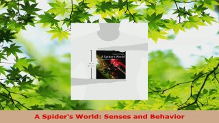PDF Download  A Spiders World Senses and Behavior Download Online