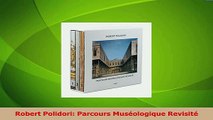 Read  Robert Polidori Parcours Muséologique Revisité Ebook Free