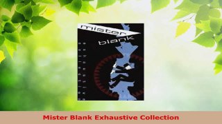 Read  Mister Blank Exhaustive Collection EBooks Online