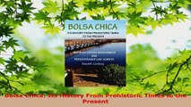 PDF Download  Bolsa Chica Its History From Prehistoric Times to the Present Download Online