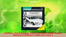 Read  Chiltons Ford Ranger PickUps 20002008 Repair Manual Chiltons Total Car Care  Ebook Free