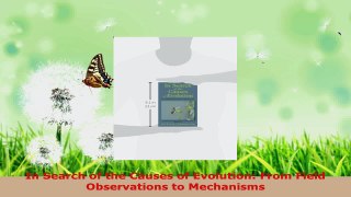 PDF Download  In Search of the Causes of Evolution From Field Observations to Mechanisms PDF Online