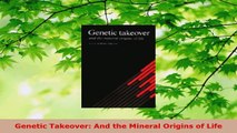 PDF Download  Genetic Takeover And the Mineral Origins of Life Download Full Ebook
