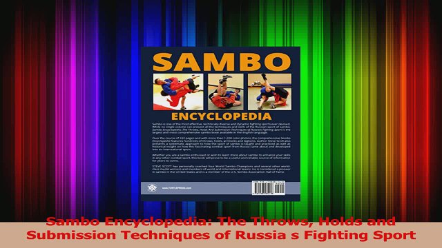 PDF Download Sambo Encyclopedia The Throws Holds and Submission Techniques of Russia s Fighting Sport Download Online