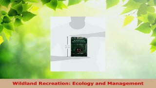 PDF Download  Wildland Recreation Ecology and Management Download Online