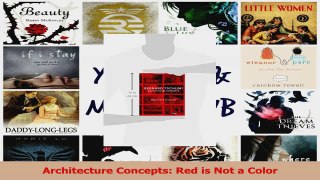 Read  Architecture Concepts Red is Not a Color PDF Online