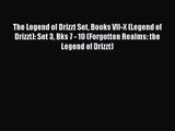 The Legend of Drizzt Set Books VII-X (Legend of Drizzt): Set 3 Bks 7 - 10 (Forgotten Realms: