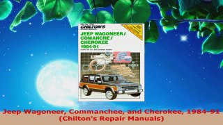 PDF Download  Jeep Wagoneer Commanchee and Cherokee 198491 Chiltons Repair Manuals Download Full Ebook
