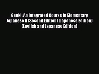 Genki: An Integrated Course in Elementary Japanese II [Second Edition] (Japanese Edition) (English