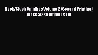 Hack/Slash Omnibus Volume 2 (Second Printing) (Hack Slash Omnibus Tp) [PDF Download] Full Ebook