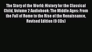 The Story of the World: History for the Classical Child Volume 2 Audiobook: The Middle Ages:
