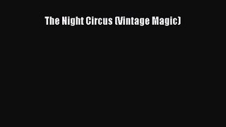 The Night Circus (Vintage Magic) [Read] Online