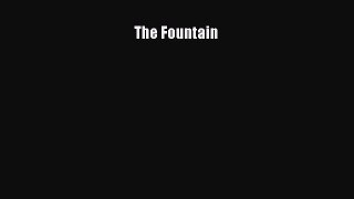 The Fountain [Read] Online
