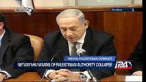 B. Netanyahu warns of Palestinian authority collapse