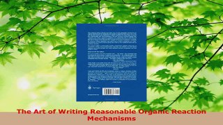 PDF Download  The Art of Writing Reasonable Organic Reaction Mechanisms PDF Full Ebook