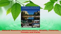 PDF Download  Natural Resource Administration Wildlife Fisheries Forests and Parks Download Online