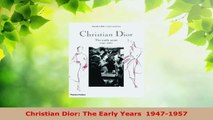 Read  Christian Dior The Early Years  19471957 EBooks Online