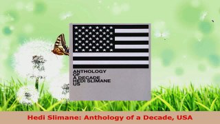 Download  Hedi Slimane Anthology of a Decade USA Ebook Free