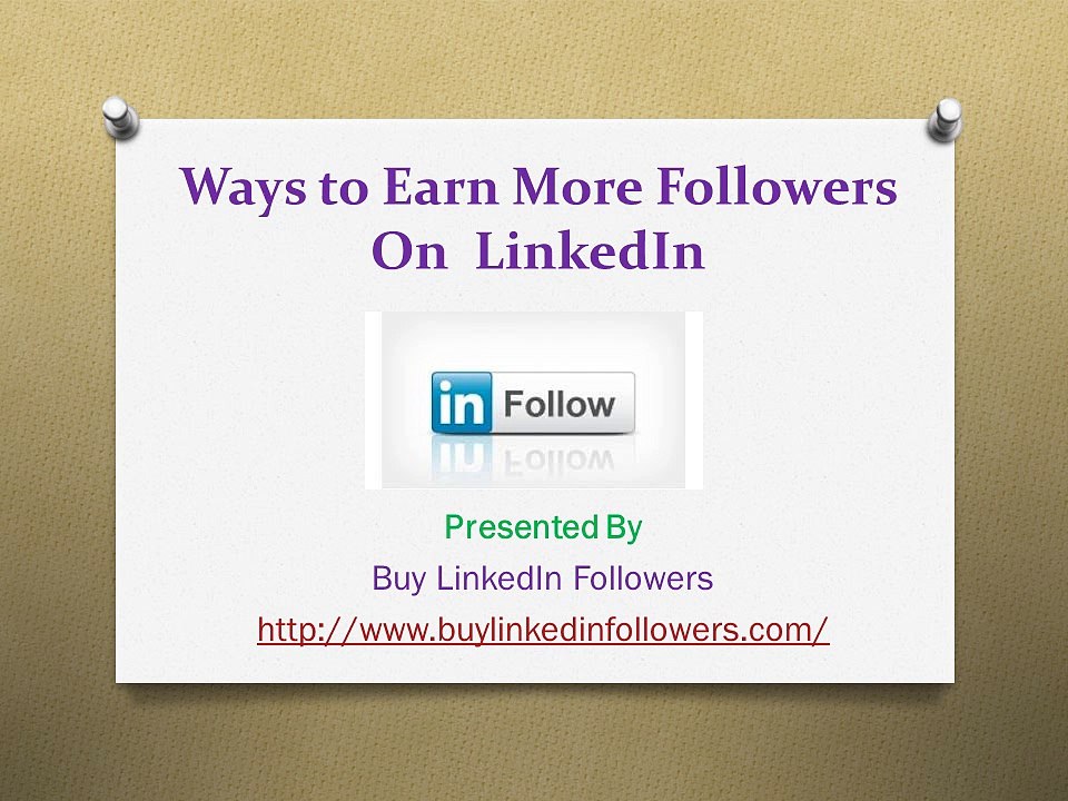 Ways to Earn More Followers On  LinkedIn