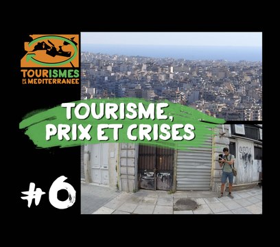 Tourismes de la Méditerranée - EP#6 - Prix et Crises | GRECE