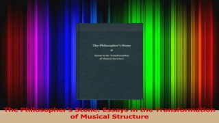 PDF Download  The Philosophers Stone Essays in the Transformation of Musical Structure PDF Online