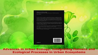 PDF Download  Advances in Urban Ecology Integrating Humans and Ecological Processes in Urban Ecosystems PDF Full Ebook