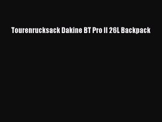 Tourenrucksack Dakine BT Pro II 26L Backpack
