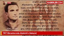 TRT Ekranlarında Atatürke şok Hakaret!