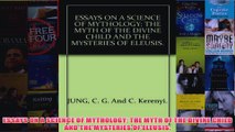 ESSAYS ON A SCIENCE OF MYTHOLOGY THE MYTH OF THE DIVINE CHILD AND THE MYSTERIES OF