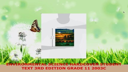 PDF Download  ENVIRONMENTAL SCIENCE HARDCOVER STUDENT TEXT 3RD EDITION GRADE 11 2003C Download Online