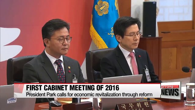 President Park calls for economic revitalization through reform at first cabinet meeting of 2016