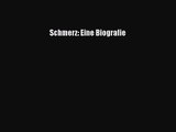 Schmerz: Eine Biografie PDF Ebook herunterladen gratis