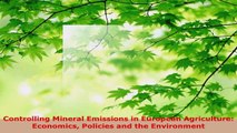 PDF Download  Controlling Mineral Emissions in European Agriculture Economics Policies and the Download Full Ebook