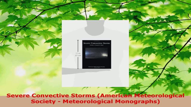 Read Severe Convective Storms American Meteorological Society Meteorological Monographs PDF Free