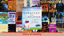 PDF Download  Miracles from Heaven A Little Girl and Her Amazing Story of Healing Download Full Ebook