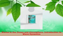 Read  Waves in the Ocean and Atmosphere Introduction to Wave Dynamics Ebook Free