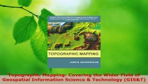 Read  Topographic Mapping Covering the Wider Field of Geospatial Information Science  Ebook Free