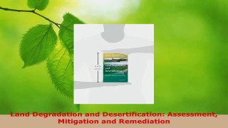 PDF Download  Land Degradation and Desertification Assessment Mitigation and Remediation Read Full Ebook