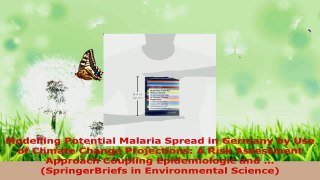 PDF Download  Modelling Potential Malaria Spread in Germany by Use of Climate Change Projections A Risk Download Full Ebook