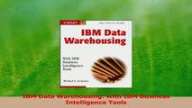 PDF Download  IBM Data Warehousing with IBM Business Intelligence Tools Download Online