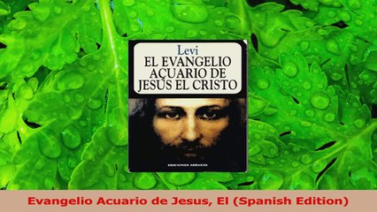 PDF Download  Evangelio Acuario de Jesus El Spanish Edition Download Online