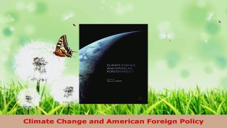 PDF Download  Climate Change and American Foreign Policy PDF Full Ebook