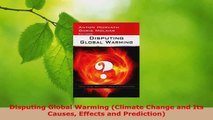 PDF Download  Disputing Global Warming Climate Change and Its Causes Effects and Prediction PDF Full Ebook