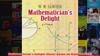 Mathematicians Delight Dover Books on Mathematics