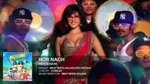 Hor Nach Full Song Mastizaade   Sunny Leone, Tusshar Kapoor, Vir Das