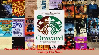 PDF Download  Onward How Starbucks Fought for Its Life without Losing Its Soul PDF Online
