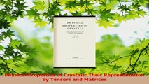 Read  Physical Properties of Crystals Their Representation by Tensors and Matrices EBooks Online