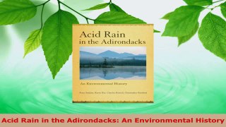PDF Download  Acid Rain in the Adirondacks An Environmental History Read Online