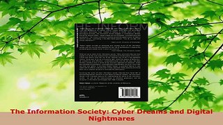 Read  The Information Society Cyber Dreams and Digital Nightmares Ebook Free