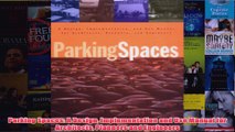 Parking Spaces A Design Implementation and Use Manual for Architects Planners and